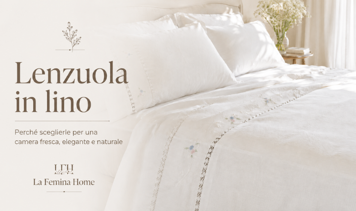 Lenzuola matrimoniali in lino e biancheria letto in lino per una camera fresca elegante e naturale La Femina Home