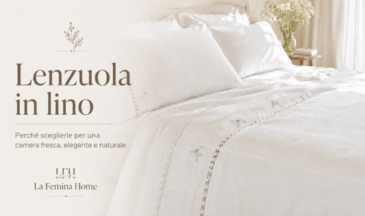 Lenzuola matrimoniali in lino e biancheria letto in lino per una camera fresca elegante e naturale La Femina Home