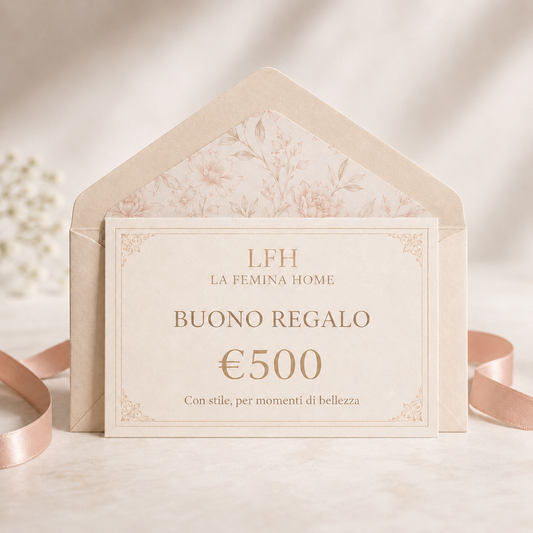 Buono regalo da 500 euro La Femina Home, scelta premium per regali importanti, biancheria per la casa, corredo e articoli firmati.